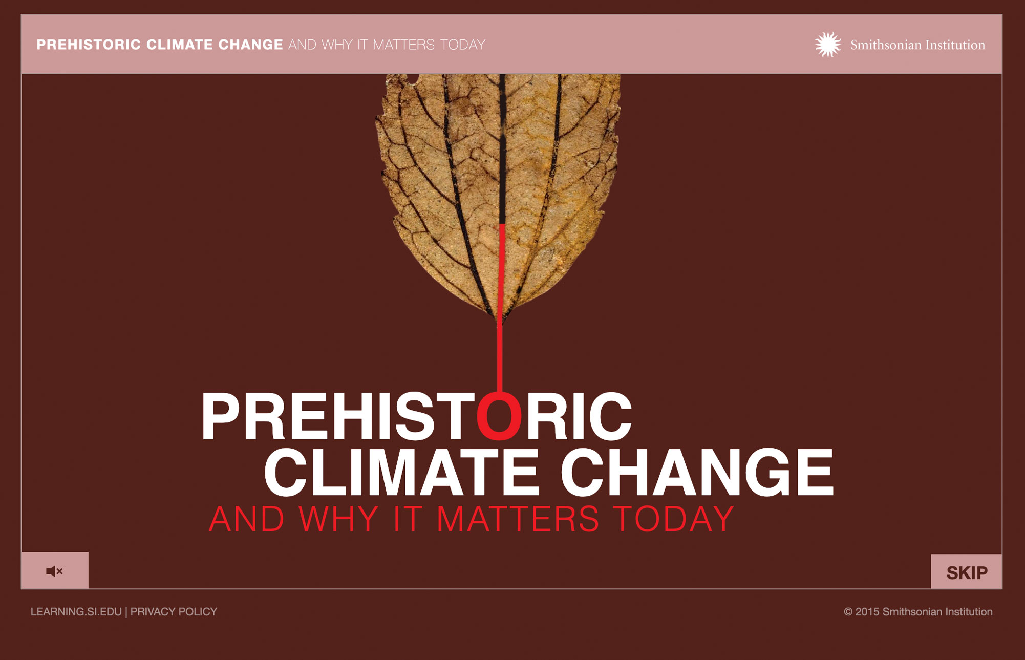 Opening view of the interactive with the text Prehistoric Climaate Change and Why It Matters Today.